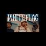 White Flag (Explicit)