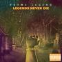 Legends Never Die (Explicit)