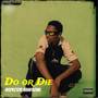 Do Or Die (Explicit)