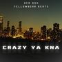 Crazy Ya Kna (feat. Dco Don)