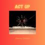 Act Up (Explicit)