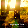 Shine Your Light (Love Intuition)