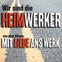 Heimwerker-Song (Wir sind die Heim-Werker)