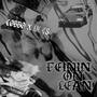 FEININ' ON LEAN (feat. LIL CS) [Explicit]