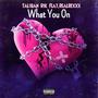 What You On (Explicit)