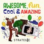 Awesome, Fun, Cool & Amazing