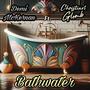 Bathwater (feat. Christian Glomb)