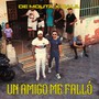 Un Amigo Me Falló