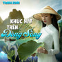 Khúc Hát Trên Những Dòng Sông