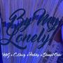 By My Lonely (feat. Slumpt Ocho) [Explicit]