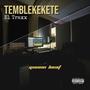 Temblekekete (feat. El Traxx) [Explicit]