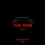 Tag Team (feat. Rell2Turnt) [Explicit]