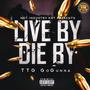 Live By Die By (Explicit)