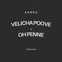 Velicha Poove X Oh Penne