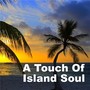 Touch of Island Soul