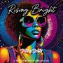 Rising Bright (feat. Grace)