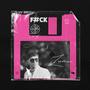 F#CK (Explicit)