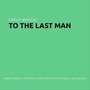 To the Last Man (feat. Joe Debono, Daniele Raimondi, Mátyás Szandai, Lionel Boccara & Sandro Zerafa)