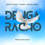 Denga Racho (feat. Silent Killer & Nyaree Chanel)