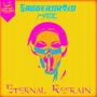 Eternal Refrain (Explicit)