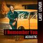 I Remember You (Acoustic)