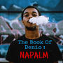 The Book Of Denio: Napalm (Explicit)