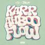 Karrahboo Flow (feat. Taiojr) [Explicit]