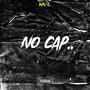 NO CAP (Explicit)