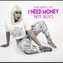 I Need Money Not Boys (Explicit)