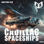 Cadillac Spaceships (Explicit)