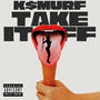 Take It Off (Explicit)