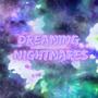 Dreaming Nightmares