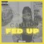 FED UP (Explicit)