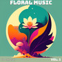 Floral Music, Vol. 1