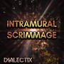 Intramural Scrimmage (Explicit)