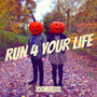 Run 4 Your Life (Explicit)