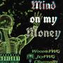 Mind on my Money (feat. WoodieFWG & CSwitdaB$) [Explicit]