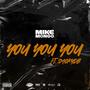 You You You (feat. SmokyDB) [Explicit]