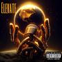 Elevate (feat. Torre Lott) [Explicit]