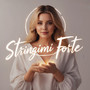 Stringimi Forte