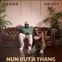 NUN BUT A THANG' (Explicit)