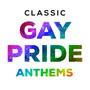 Classic Gay Pride Anthems