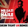 Skin Tight (UK Remix) [Explicit]