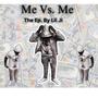 Me Vs. Me (The Ep.) [Explicit]