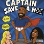 CAPTAIN SAVE-A-H** (Explicit)