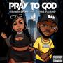 Pray To God (Explicit)