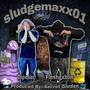 sludgemaxx01 (feat. Dipolar) [Explicit]