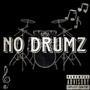 NO DRUMZ (Explicit)