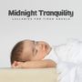 Midnight Tranquility: Sleep Music for Babies