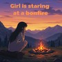 girl is staring at a bonfire (Acoustic)